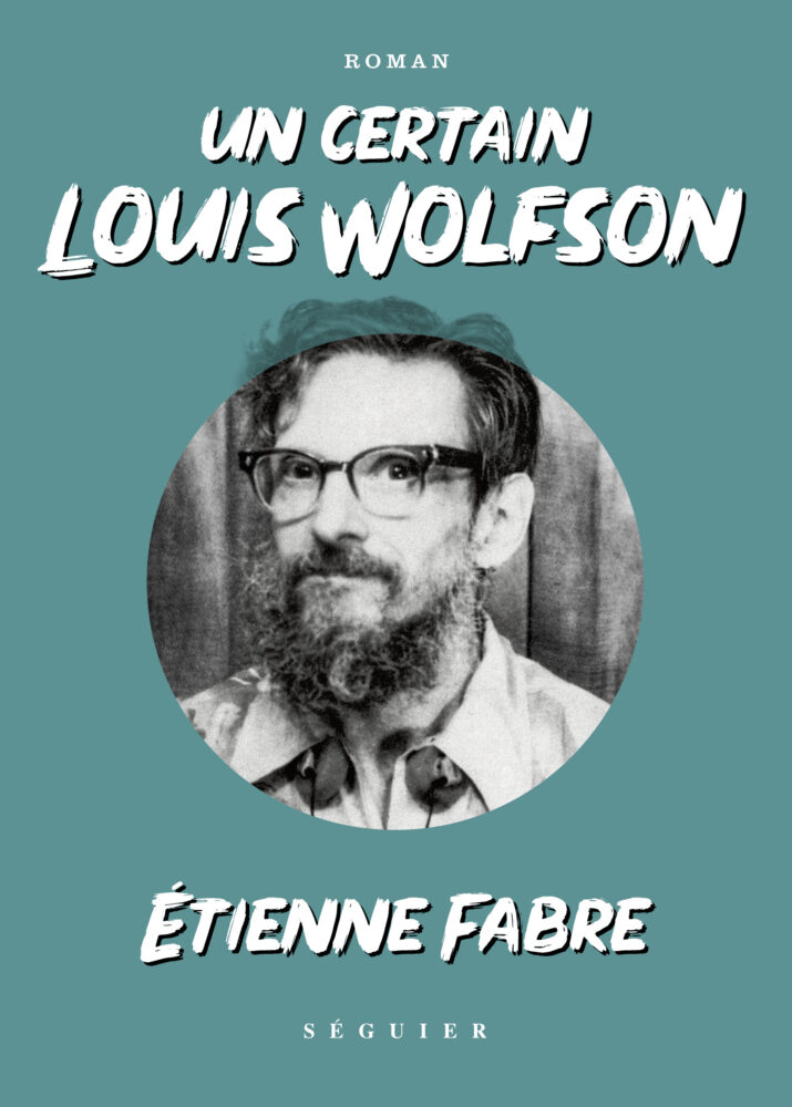 Lancement d’<em>Un certain Louis Wolfson</em>